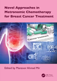 Cover Novel Approaches in Metronomic Chemotherapy for Breast Cancer Treatment