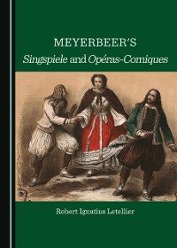 Cover Meyerbeer's Singspiele and Operas-Comiques