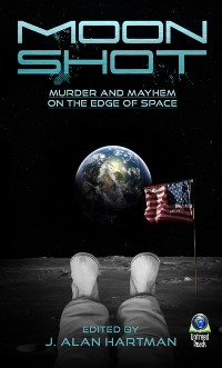 Cover Moon Shot : Murder and Mayhem on the Edge of Space