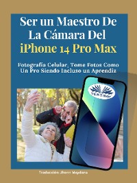 Cover Ser Un Maestro De La Cámara Del Iphone 14 Pro Max
