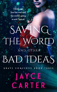 Cover Saving the World and Other Bad Ideas