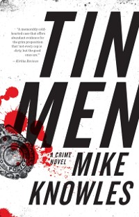 Cover Tin Men : A Crime Novel