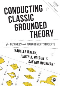 Cover Conducting Classic Grounded Theory for Business and Management Students