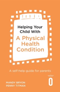 Cover Helping Your Child with a Physical Health Condition