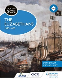 Cover OCR GCSE History SHP: The Elizabethans, 1580-1603