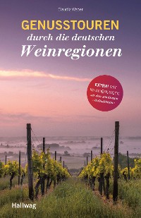 Cover Genusstouren durch die deutschen Weinregionen