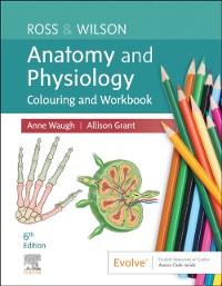 Cover Ross & Wilson Anatomy and Physiology Colouring and Workbook - E-Book