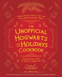 Cover Unofficial Hogwarts for the Holidays Cookbook