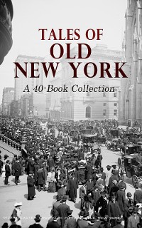 Cover Tales of Old New York: A 40-Book Collection