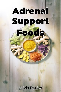 Cover Adrenal Support Foods