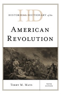 Cover Historical Dictionary of the American Revolution