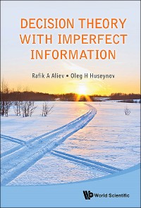 Cover DECISION THEORY WITH IMPERFECT INFORMATION