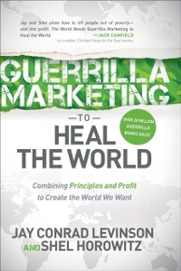 Cover Guerrilla Marketing to Heal the World