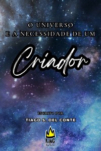 Cover O Universo E A Necessidade De Um Criador