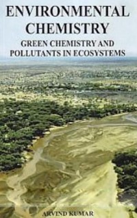 Cover Environmental Chemistry: Green Chemistry and Pollutants in Ecosystems