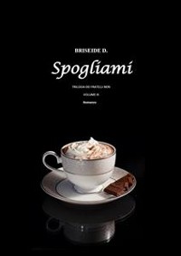 Cover Spogliami - Trilogia dei Fratelli Neri Vol.3