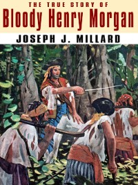 Cover True Story of Bloody Henry Morgan