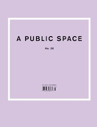Cover A Public Space No. 28