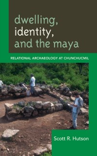 Cover Dwelling, Identity, and the Maya