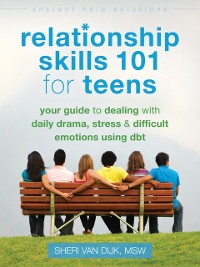 Cover Relationship Skills 101 for Teens
