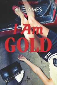 Cover I Am Gold: A Harpur & Iles Mystery (Vol. Book 27)  (Harpur & Iles Mysteries)