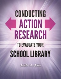 Cover Conducting Action Research to Evaluate Your School Library