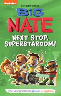 Cover Big Nate: Next Stop, Superstardom!