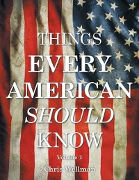 Cover Things Every American Should Know: Volume 1