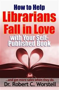 Cover How to Help Librarians Love Your Book