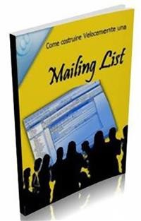 Cover Come costruire velocemente una Mailing List