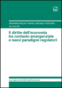 Cover Il diritto dell’economia tra contesto emergenziale e nuovi paradigmi regolatori