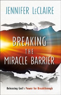 Cover Breaking the Miracle Barrier