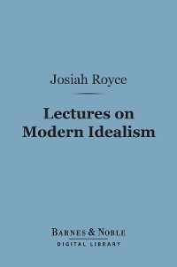 Cover Lectures on Modern Idealism (Barnes & Noble Digital Library)