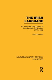 Cover The Irish Language (RLE Linguistics E: Indo-European Linguistics)