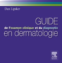 Cover Guide de l''examen clinique et du diagnostic en dermatologie