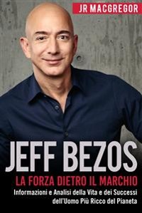 Cover Jeff Bezos: La Forza Dietro il Marchio
