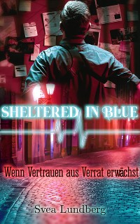 Cover Sheltered in blue: Wenn Vertrauen aus Verrat erwächst