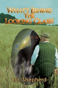 Cover What’S Behind the Looking Glass?