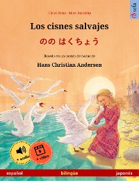 Cover Los cisnes salvajes – のの はくちょう (español – japonés)