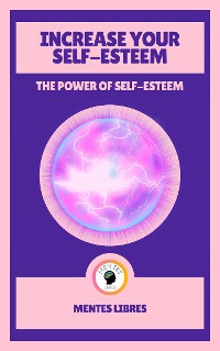 Cover Increase Your Self-esteem - The Power of Self-esteem (2 Books)