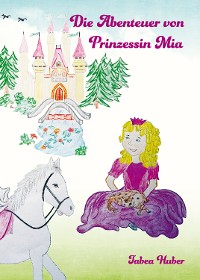Cover Die Abenteuer von Prinzessin Mia