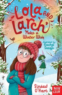 Cover Lola and Larch Make a Winter Wish