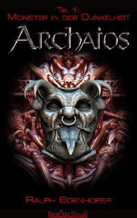 Cover ARCHAIOS 1: Monster in der Dunkelheit