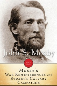 Cover Mosby's War Reminiscences And Stuart Cavalry Campaigns