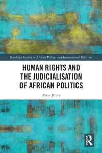 Cover Human Rights and the Judicialisation of African Politics