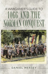Cover Wargamer's Guide to 1066 and the Norman Conquest