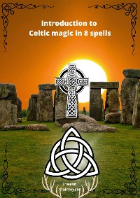Cover Introduction to Celtic magic in 8 spells