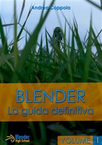 Cover Blender - La Guida Definitiva - Volume 1