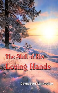 Cover The Skill of His Loving Hands