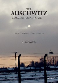 Cover The Auschwitz Concentration Camp